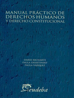 cover image of Manual práctico de derechos humanos y derecho constitucional